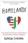 Alfredo Corchado - Homelands