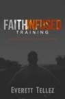 Everett Tellez - Faith-Infused Training