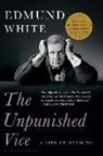 Edmund White - The Unpunished Vice: A Life of Reading