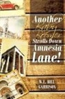 W. E. Bill Garrison - Another Baby Boomer Strolls Down Amnesia Lane!