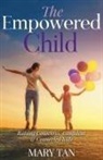 Mary Tan - The Empowered Child