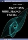 Thomas B Jr Greenslade, Thomas B. Jr. Greenslade, Thomas B. Greenslade Jr, Thomas B Greenslade Jr - Adventures with Lissajous Figures