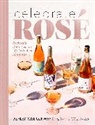 Ashley Rose Conway, Tbd - Celebrate Rosé