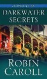 Robin Caroll - Darkwater Secrets