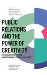 Sarah Bowman, Sarah (Northumbria University Bowman, Adrian Crookes, Adrian (University of Arts London Crookes, Ã˜yvind (Oslo University Ihlen, Oyvind Ihlen... - Public Relations and the Power of Creativity