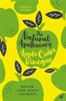 Dr Penny Stanway, Penny Stanway - The Natural Apothecary: Apple Cider Vinegar