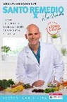 Doctor Juan Rivera - Santo remedio: Ilustrado y a color; Doctor Juan s Top Home Remedies.