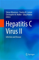 Stanley M. Lemon, Stanle M Lemon, Stanley M Lemon, Christopher M Walker et al, Tatsuo Miyamura, Takaji Wakita... - Hepatitis C Virus II