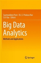 S B Rao, L S Prakasa Rao, B L S Prakasa Rao, Saumyadipta Pyne, B. L. S. Prakasa Rao, B.L.S. Prakasa Rao... - Big Data Analytics