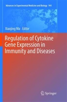 Xiaojin Ma, Xiaojing Ma - Regulation of Cytokine Gene Expression in Immunity and Diseases
