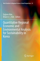 H S Kim, H S Kim, Brian H. S. Kim, Euijun Kim, Euijune Kim - Quantitative Regional Economic and Environmental Analysis for Sustainability in Korea