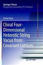 Florian Beye - Chiral Four-Dimensional Heterotic String Vacua from Covariant Lattices