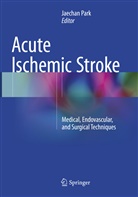 Jaecha Park, Jaechan Park - Acute Ischemic Stroke