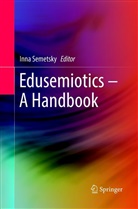 Inn Semetsky, Inna Semetsky - Edusemiotics - A Handbook