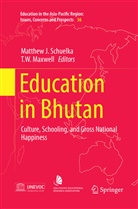 Matthe J Schuelka, Matthew J Schuelka, T. W. Maxwell, T.W. Maxwell, Matthew J. Schuelka, W Maxwell... - Education in Bhutan