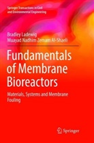 Muayad Nadhim Zemam Al-Shaeli, Bradle Ladewig, Bradley Ladewig - Fundamentals of Membrane Bioreactors