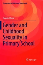 Deevia Bhana - Gender and Childhood Sexuality in Primary School