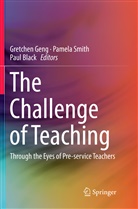 Paul Black, Gretchen Geng, Pamel Smith, Pamela Smith - The Challenge of Teaching