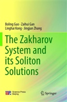 Zaihu Gan, Zaihui Gan, Bolin Guo, Boling Guo, Linghai Kong, Linghai et al Kong... - The Zakharov System and its Soliton Solutions