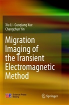 Xi Li, Xiu Li, Guoqian Xue, Guoqiang Xue, Changchun Yin - Migration Imaging of the Transient Electromagnetic Method