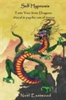 Noel Eastwood - Self Hypnosis Tame Your Inner Dragons