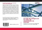 Santiago Medina, Juan Pabl Vélez Uribe, Juan Pablo Vélez Uribe - El VaR Tecnológico en la redes de transmisión de Energía