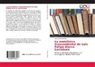 Luis Carrera Honores - La metafísica trascendental de Luis Felipe Alarco Larrabure