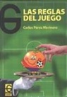 Carlos Pérez Merinero - Las reglas del juego