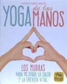 Andrea Christiansen - Yoga de las manos : los mudras para mejorar la salud y la energía vital