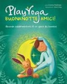 Lorena Valentina Pajalunga, A. Láng - Play yoga. Buonanotte amici!