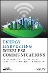 Shuguang Cui, C Huang, Chuan Huang, Chuang Huang, Chuang Zhou Huang, Zhisheng Niu... - Energy Harvesting Wireless Communications