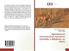 Gauthie Biaou, Gauthier Biaou, Cossi Modest Houngbédji, Cossi Modeste Houngbédji, Vi Mama, Vincent J. Mama - Agriculture et consommation ressources naturelles à Adjohoun, au Benin