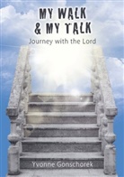 Yvonne Gonschorek, Yvonne  Gonschorek, Yvonne Gonschorek, Yvonne Gonschorek - My Walk & My Talk