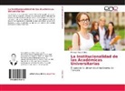 Monique Rosas Téllez - La Institucionalidad de las Académicas Universitarias