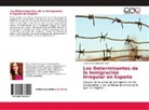 Paula Elena Fernández Páez - Los Determinantes de la Inmigración Irregular en España