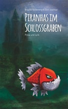 Dirk Juschkat, Brigitt Vollenberg, Brigitte Vollenberg - Piranhas im Schlossgraben