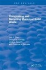 Luis F. Diaz, Luis F. (Calrecovery Diaz, Luis F. Golueke Diaz, Luis F. Savage Diaz, Linda L. Eggerth, Clarence G. Golueke... - Revival: Composting and Recycling Municipal Solid Waste (1993)