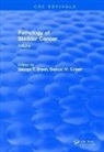 George T Samuel Bryan, George T Bryan, George T. Bryan, Samuel M. Cohen, Cohen M Samuel - Revival: Pathology of Bladder Cancer (1983)