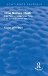 Lucien Levy-Bruhl, Lucien Lévy-Bruhl - Revival: How Natives Think (1926)