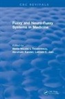 Lakhmi C Jain, Lakhmi C. Jain, Lakhmi C. (University of South Australia Jain, Abraham Kandel, Abraham (University of South Florida Kandel, Kandel Abraham... - Fuzzy and Neuro-Fuzzy Systems in Medicine