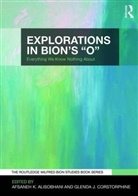 Afsaneh Corstorphine Alisobhani, Afsaneh K. Corstorphine Alisobhani, Afsaneh Alisobhani, Afsaneh K Alisobhani, Afsaneh K. Alisobhani, Glenda Corstorphine... - Explorations in Bion''s ''O''