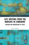Nyambi, Oliver Nyambi, Oliver (University of the Free State Nyambi - Life-Writing From the Margins in Zimbabwe