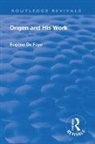 DE FAYE, Eugene de Faye, Eugène de Faye - Revival: Origen and His Work (1926)