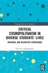 Eleni M. Oikonomidoy - Critical Cosmopolitanism in Diverse Students Lives