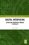 Daniel Black, Daniel (Monash University Black, Daniel (Monash University Australia) Black - Digital Interfacing