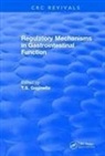 Timothy S. Gaginella, Timothy S. (Madison Gaginella, T. S. Gaginella - Revival: Regulatory Mechanisms in Gastrointestinal Function (1995)