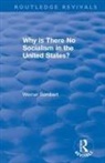 Michael Harrington, Patricia M. Hocking, C. T. Husbands, W Sombart, W. Sombart, Werner Sombart... - Revival: Why Is There No Socialism in the United States? (1976)