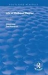W.m. Ashton Ellis, W.m. Glasenapp''s Ashton Ellis, Glasenapp, Carl Friedrich Glasenapp, C. F. Glasenapp’s, Das Leben... - Revival: Life of Richard Wagner, Vol. I (1900)