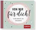 Groh Verlag, Groh Kreativteam, Groh Kreativteam - Von mir für dich!