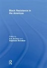 D.a. Shonekan Dunkley, D.A. Dunkley, Stephanie Shonekan, Shonekan Stephanie - Black Resistance in the Americas